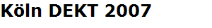 Kln DEKT 2007