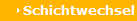 Schichtwechsel